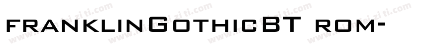 franklinGothicBT rom字体转换